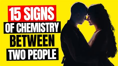 15 Signs Of Chemistry Between Two People Signs Of Mutual Chemistry