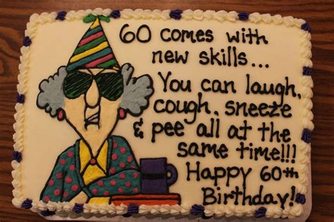 Just think, you'll be 70 in just 10 short years. maxine birthday cakes - Google Search | Happy 60th birthday, 60th birthday cards, Funny birthday ...