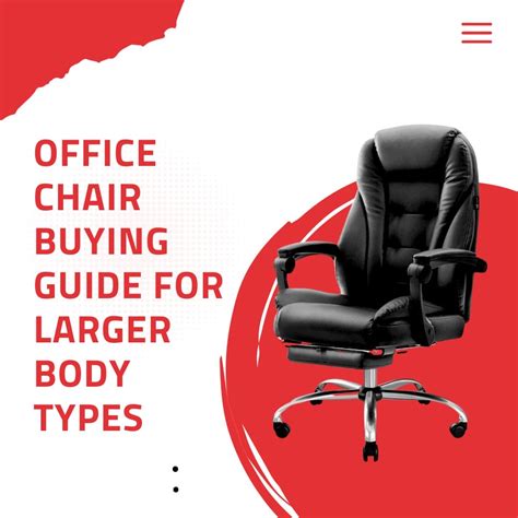 Larger Body Types Office Chair Buying Guide