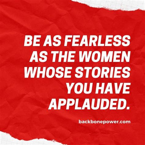 Fearless Women Quotable Quotes Fearless Women Good Advice