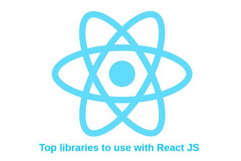 Top Libraries To Use With Advanced React Js Applications