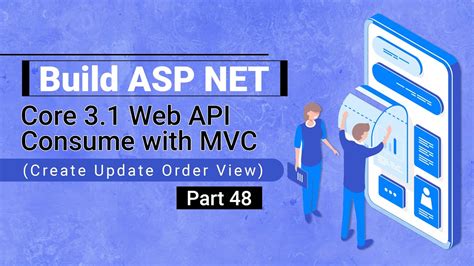 Part Build ASP NET Core Web API Consume With MVC Create DeleteOrder Action Method