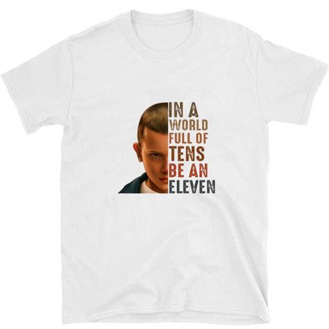 Original Stranger Things 3 In A World Full Of Tens Be An Eleven Shirt