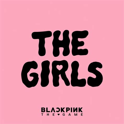 Flac Blackpink The Girls Blackpink The Game Ost Qobuz Hi Res