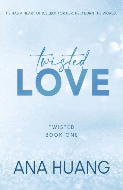 Twisted Love Twisted Series 1 By Ana Huang Paperback Barnes And Noble®
