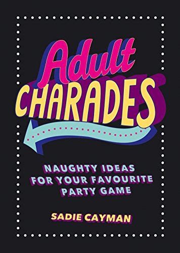 Amazon Adult Charades Naughty Ideas For Your Favourite Party Game English Edition [kindle