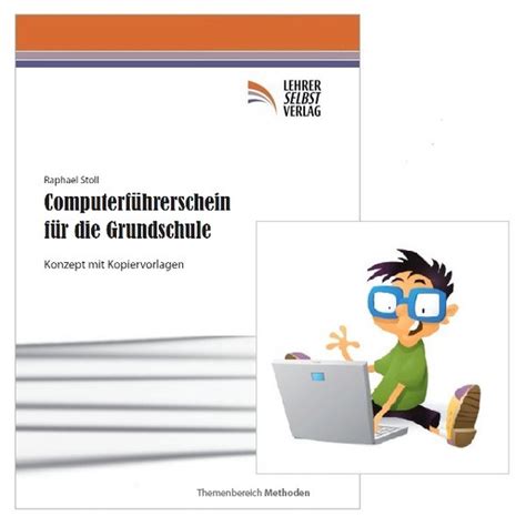 Computerführerschein für die Grundschule. - Lehrerselbstverlag - Unte