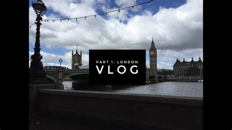 London Vlog 2016 Youtube
