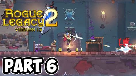 Rogue Legacy 2 【gameplay】 Playthrough Part 6 Youtube