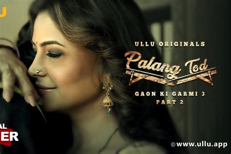 Palang Tod Gaon Ki Garmi Season 3 Part 2 Web Series On Ullu Bhabhi