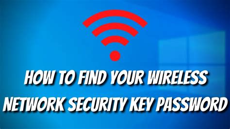 How To Find Your Wireless Network Security Key Password Youtube