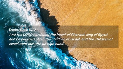 exodus 14 8 kjv desktop wallpaper and the lord hardened the heart of pharaoh king