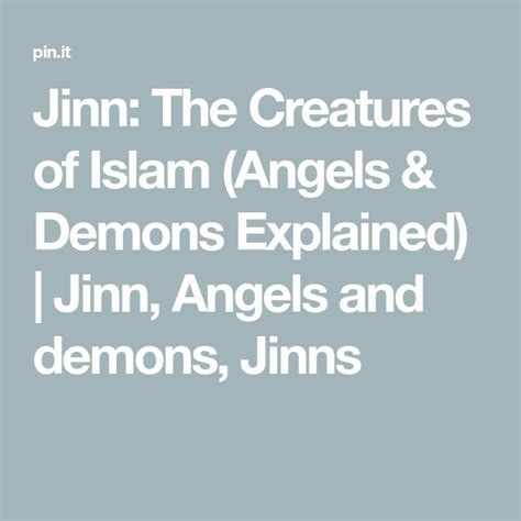 Jinn The Creatures Of Islam Angels And Demons Explained Jinn Angels