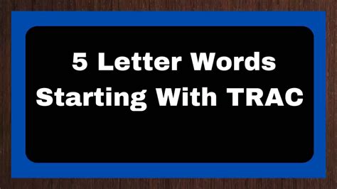 5 Letter Words Starting With Trac List Of 5 Letter Words Starting With