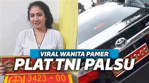 Viral Video Klarifikasi Wanita Pamer Pelat Tni Palsu