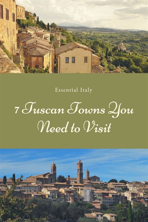7 Tuscan Towns You Need To Visit Essential Italy Tuscan Towns