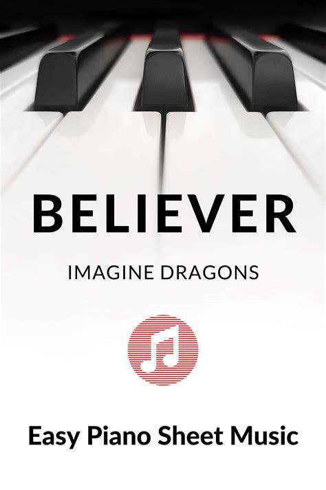 Believer Imagine Dragons Easy Piano Song Sheet Music For Beginner