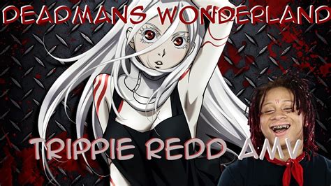 Trippie Redd Deadmans Wonderland Deadman Wonderland Amv Youtube