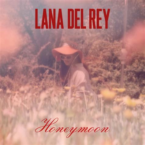 Terrеnce loves you — lana del rey (honeymoon). Lana Del Rey - Honeymoon Lyrics | Genius Lyrics