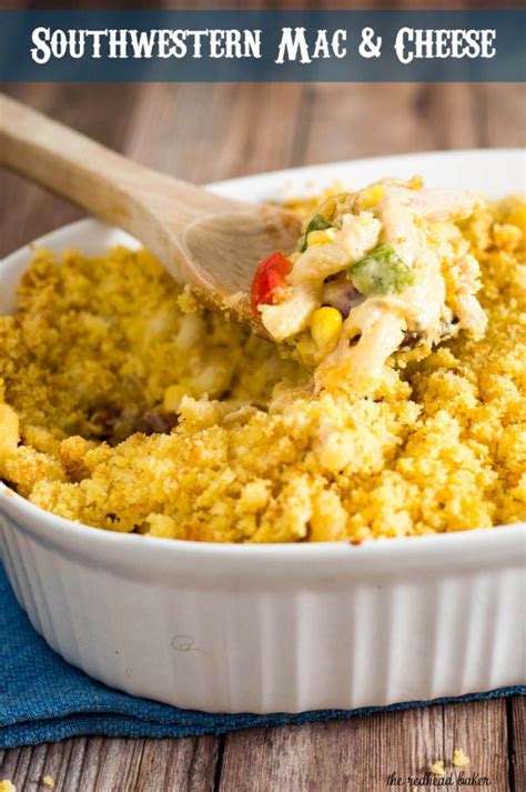 Southwestern Mac And Cheese With Cornbread Topping By The Redhead Baker