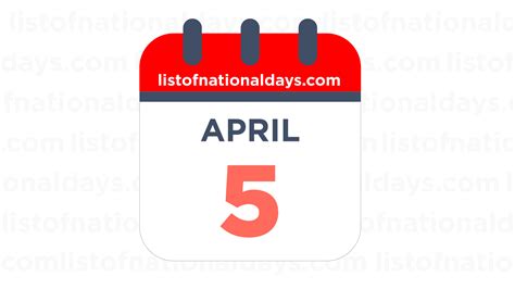 April 5th National Holidays Observances And Famous Birthdays