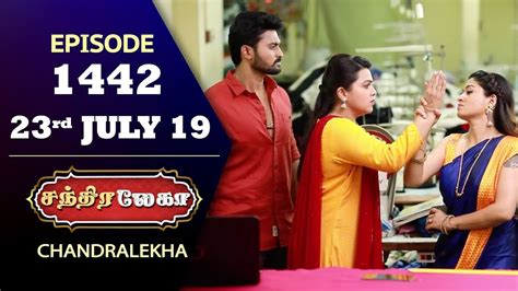 Chandralekha Serial Episode 1442 23rd July 2019 Shwetha Dhanush