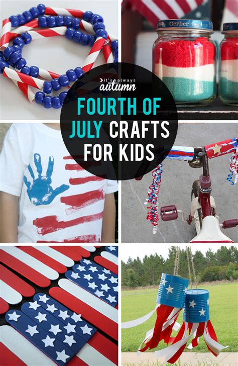 Fun And Easy Fourth Of July Crafts For Kids Its Always Autumn