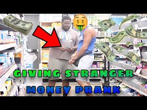 Giving Strangers Money Prank Youtube