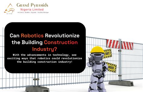 Can Robotics Revolutionize The Building Construction Industry