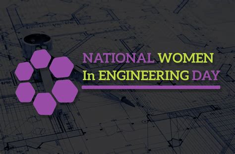 National Women In Engineering Day Awareness Days Events Calendar 2024