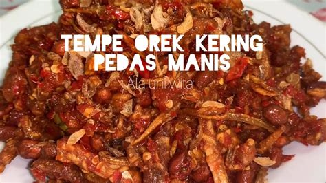 Tempe orek simple dan mudah ala enny tangerang !!! RESEP TEMPE OREK KERING PEDAS MANIS ala uni Wita - YouTube