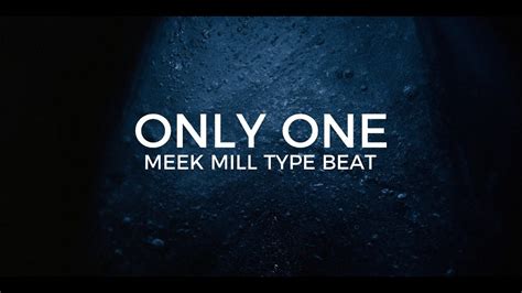 Meek Mill Type Beat Only One Free Type Beat 2019 Youtube