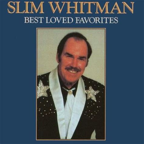 Slim Whitman Best Loved Favorites Lyrics And Tracklist Genius