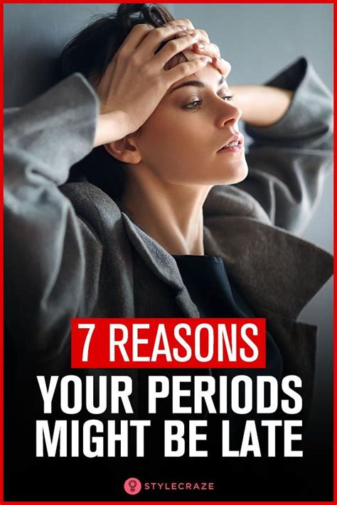 7 Reasons Your Periods Might Be Late Artofit