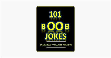 ‎101 Boob Jokes Guaranteed To Grab Her Attention On Apple Books