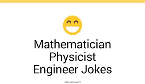 40 Mathematician Physicist Engineer Jokes And Funny Puns Jokojokes