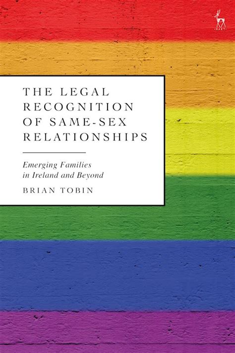 The Legal Recognition Of Same Sex Relationships Emerging Families In