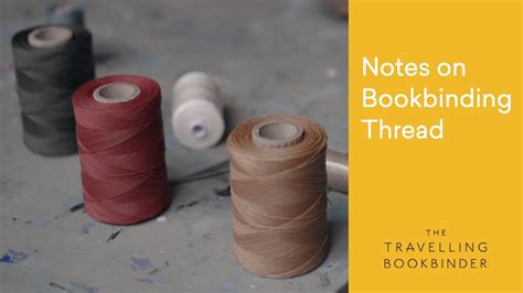 Notes On Bookbinding Thread Youtube