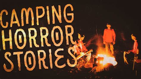 4 Scary Camping Horror Stories YouTube