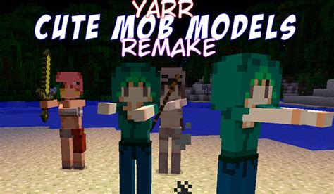 189181710179175172 Yarr Cute Mob Models Mod For Mc