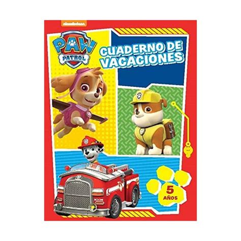 Paw Patrol Cuaderno De Vacaciones 5 Años Cuadernos De Vacaciones De