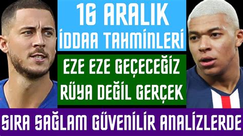 ÖDEVİMİ YAPTIM İŞTE İDEALLER 16 Aralık Cuma İddaa Tahminleri