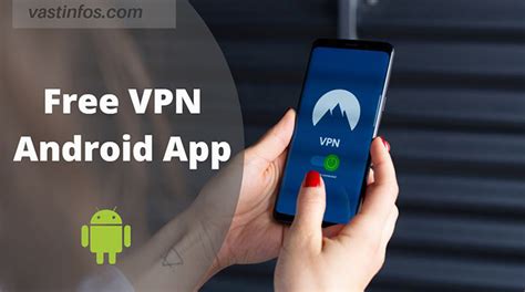 Free Vpn App For Android Smartphone Private Browsing Vastinfos