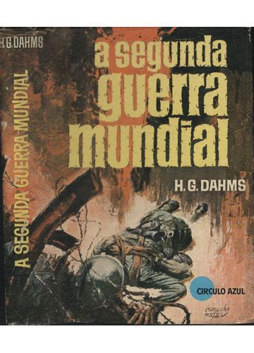 Sebo Do Messias Livro A Segunda Guerra Mundial