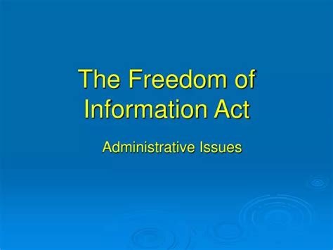 Ppt The Freedom Of Information Act Powerpoint Presentation Free