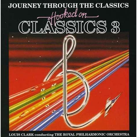 Hooked On Classics 3 Journey Through The Classics The Royal
