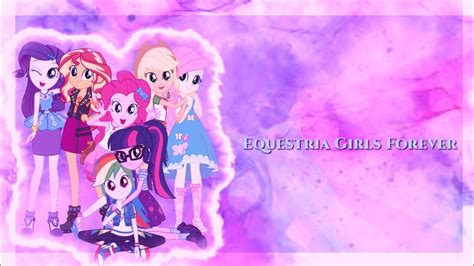 Pmv Equestria Girls Forever Youtube