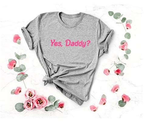 Yes Daddy Shirt Yes Daddy T Shirt Ddlg Tee Kylie Jenner Etsy Australia