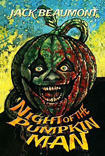 Последние твиты от jack beaumont (@jackbeaumontt). Night of The Pumpkin Man by Jack Beaumont | eReaderIQ