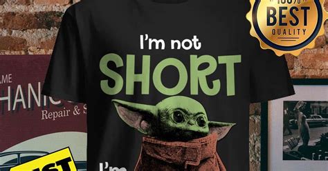 Im Not Short Im Baby Yoda Size Shirt Sweater